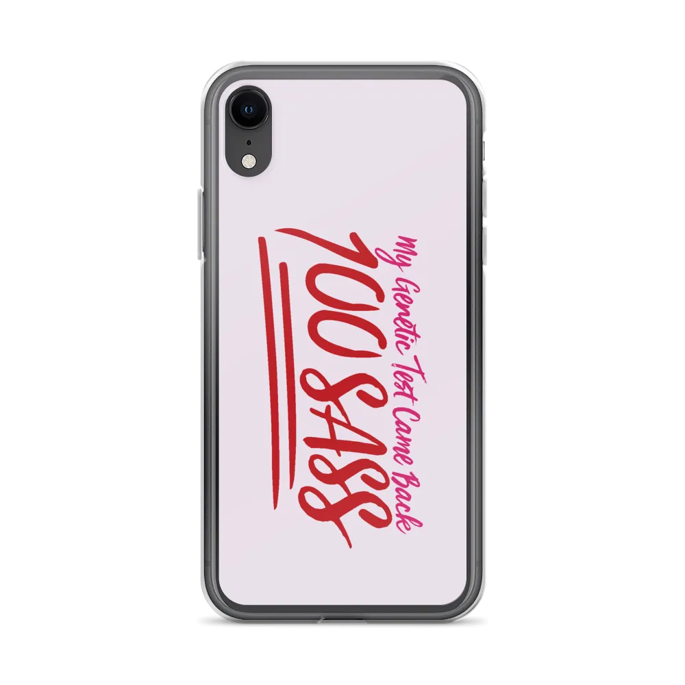 My Genetic Tests Came Back 100 SASS (iPhone Case)