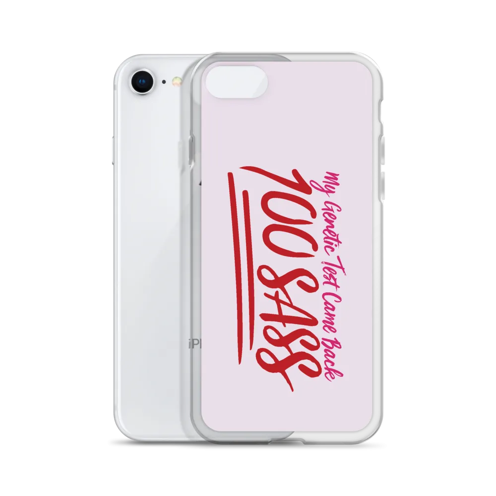 My Genetic Tests Came Back 100 SASS (iPhone Case)