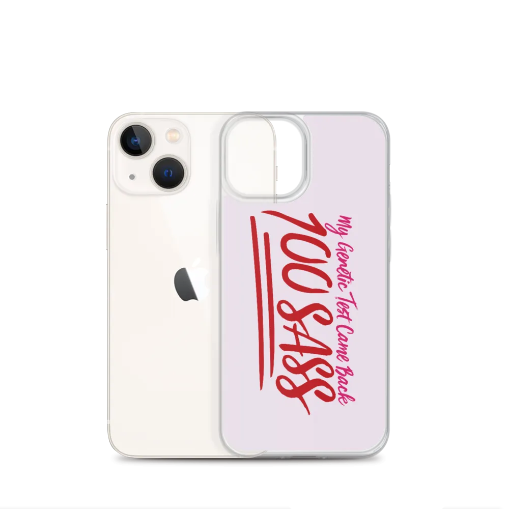 My Genetic Tests Came Back 100 SASS (iPhone Case)