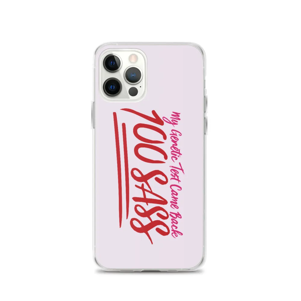 My Genetic Tests Came Back 100 SASS (iPhone Case)