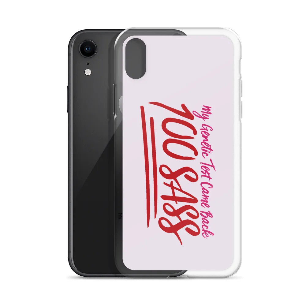My Genetic Tests Came Back 100 SASS (iPhone Case)
