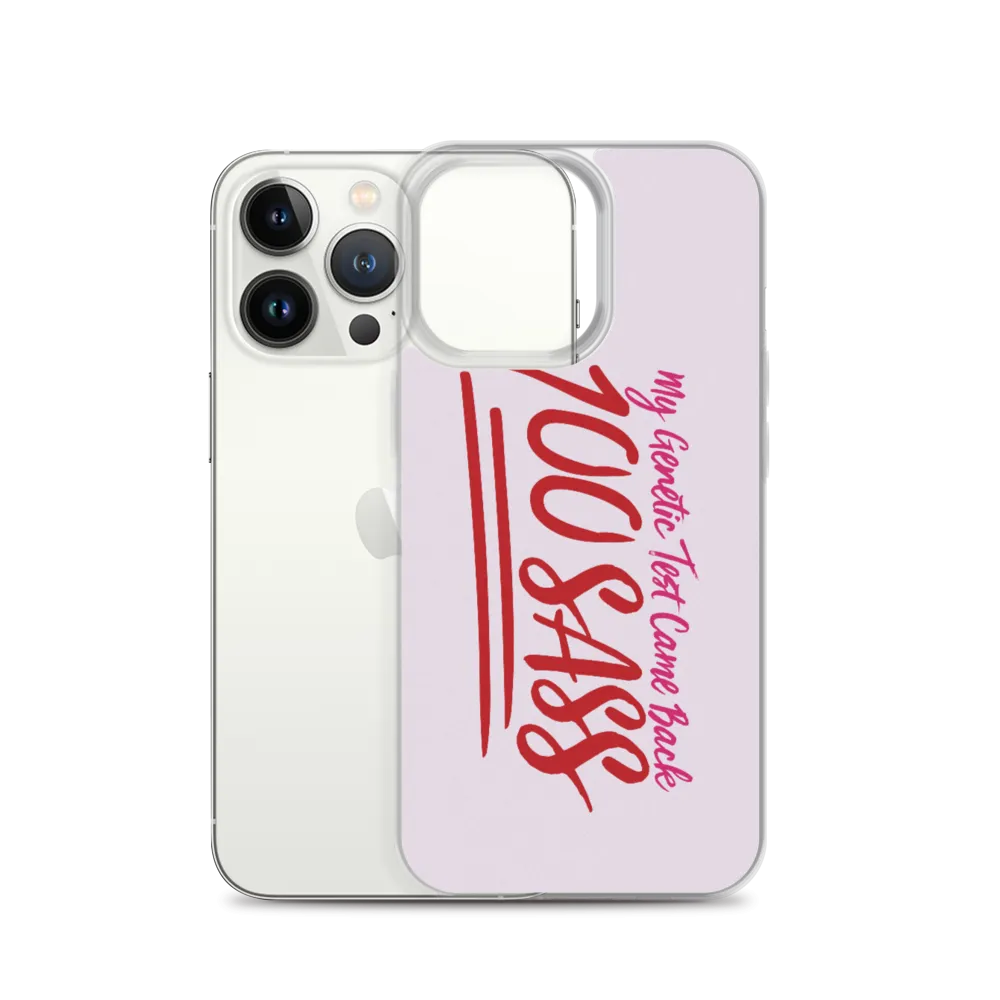My Genetic Tests Came Back 100 SASS (iPhone Case)