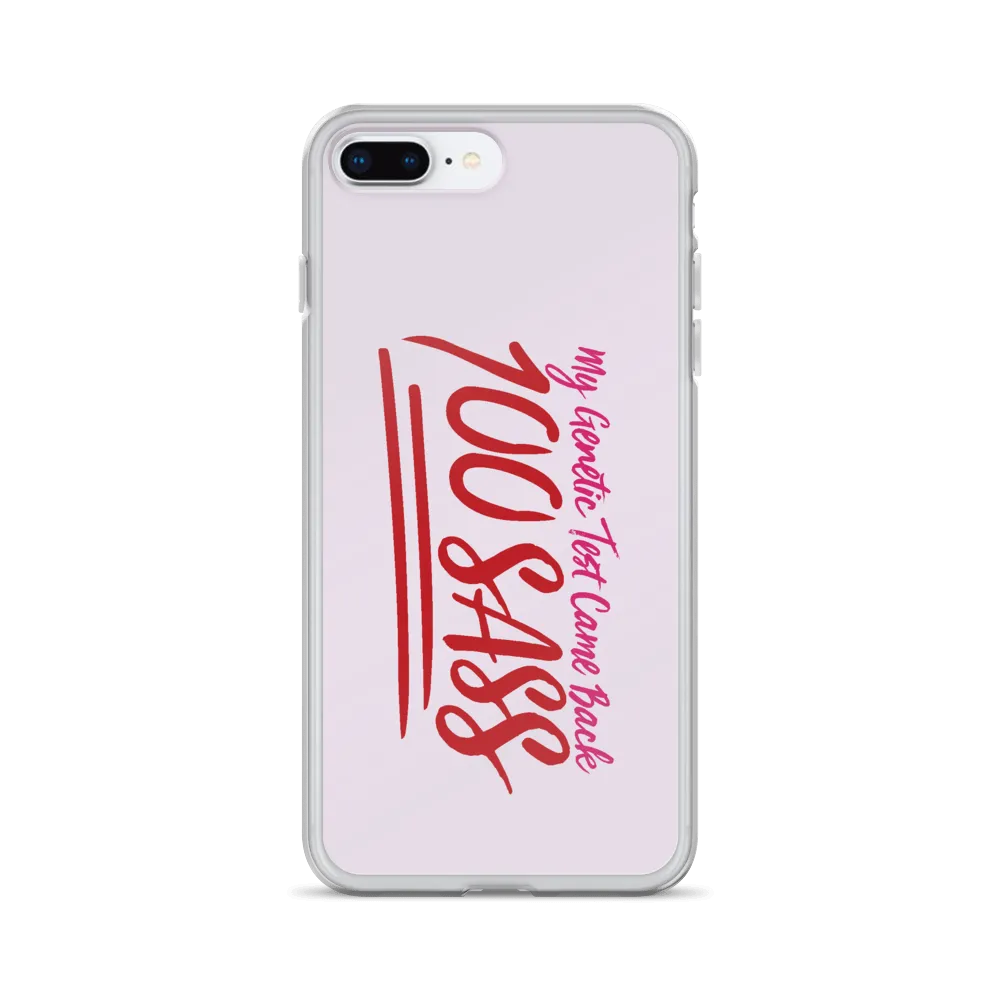 My Genetic Tests Came Back 100 SASS (iPhone Case)