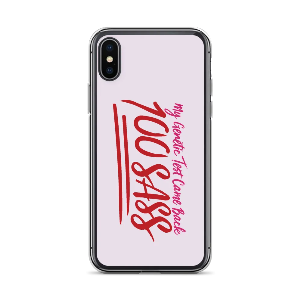 My Genetic Tests Came Back 100 SASS (iPhone Case)