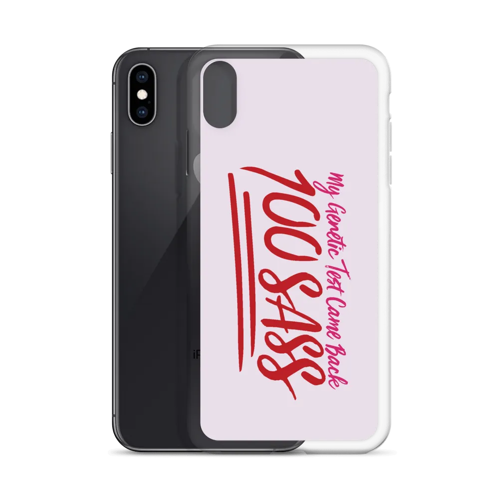 My Genetic Tests Came Back 100 SASS (iPhone Case)