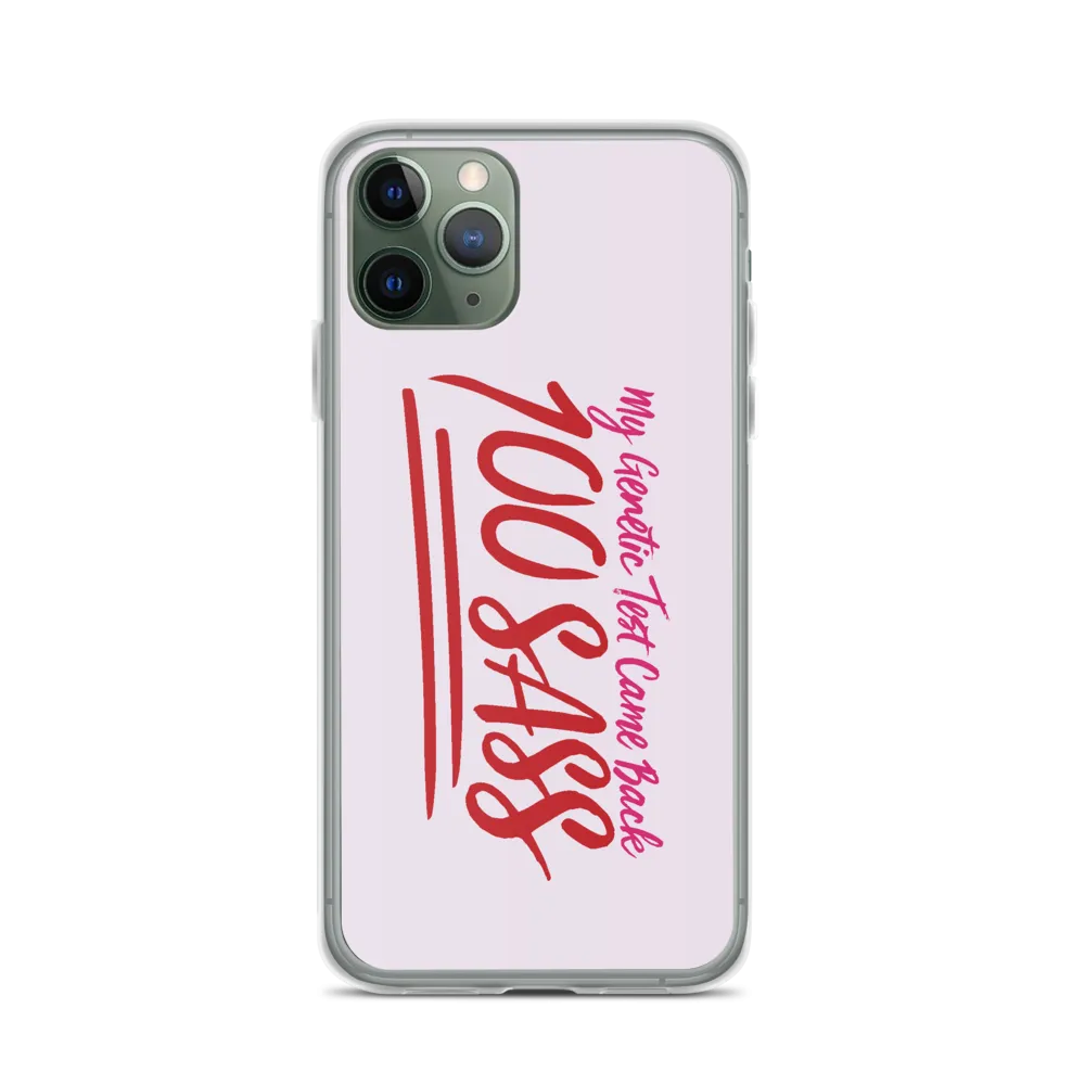 My Genetic Tests Came Back 100 SASS (iPhone Case)