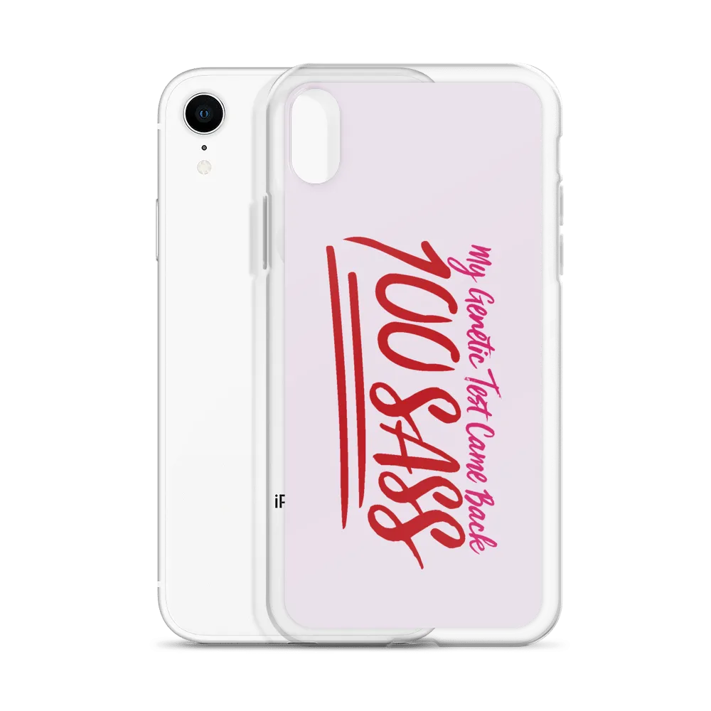 My Genetic Tests Came Back 100 SASS (iPhone Case)