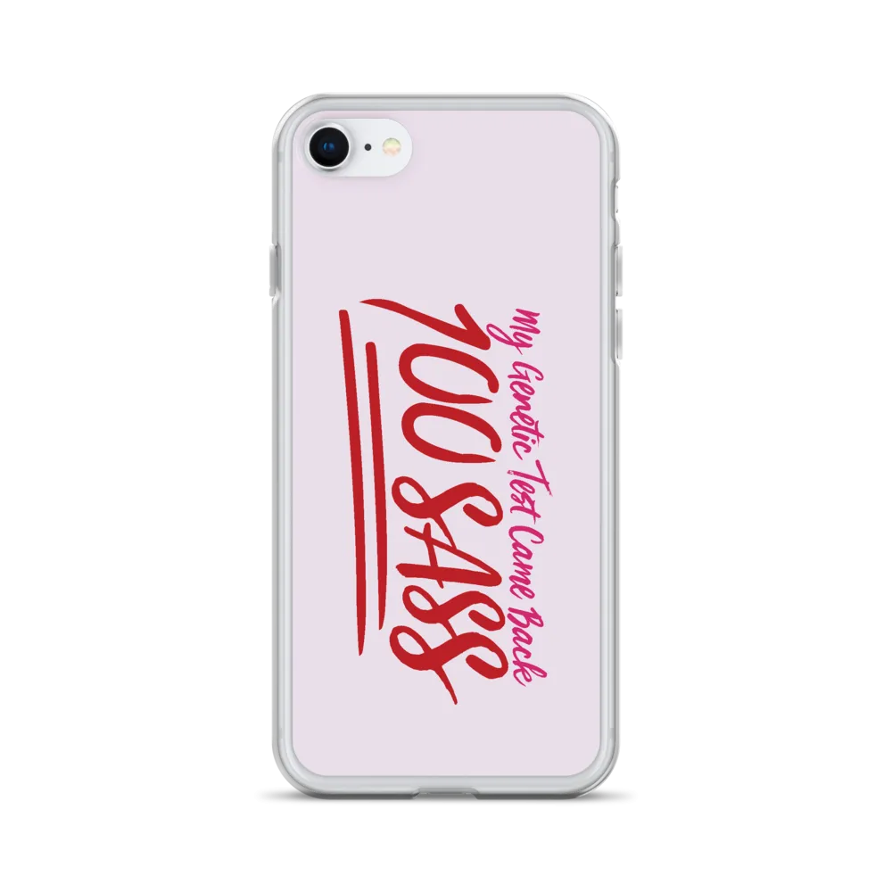 My Genetic Tests Came Back 100 SASS (iPhone Case)