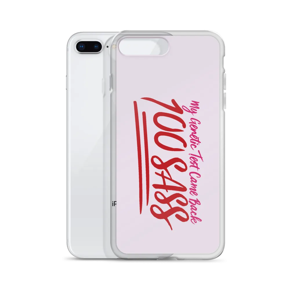 My Genetic Tests Came Back 100 SASS (iPhone Case)