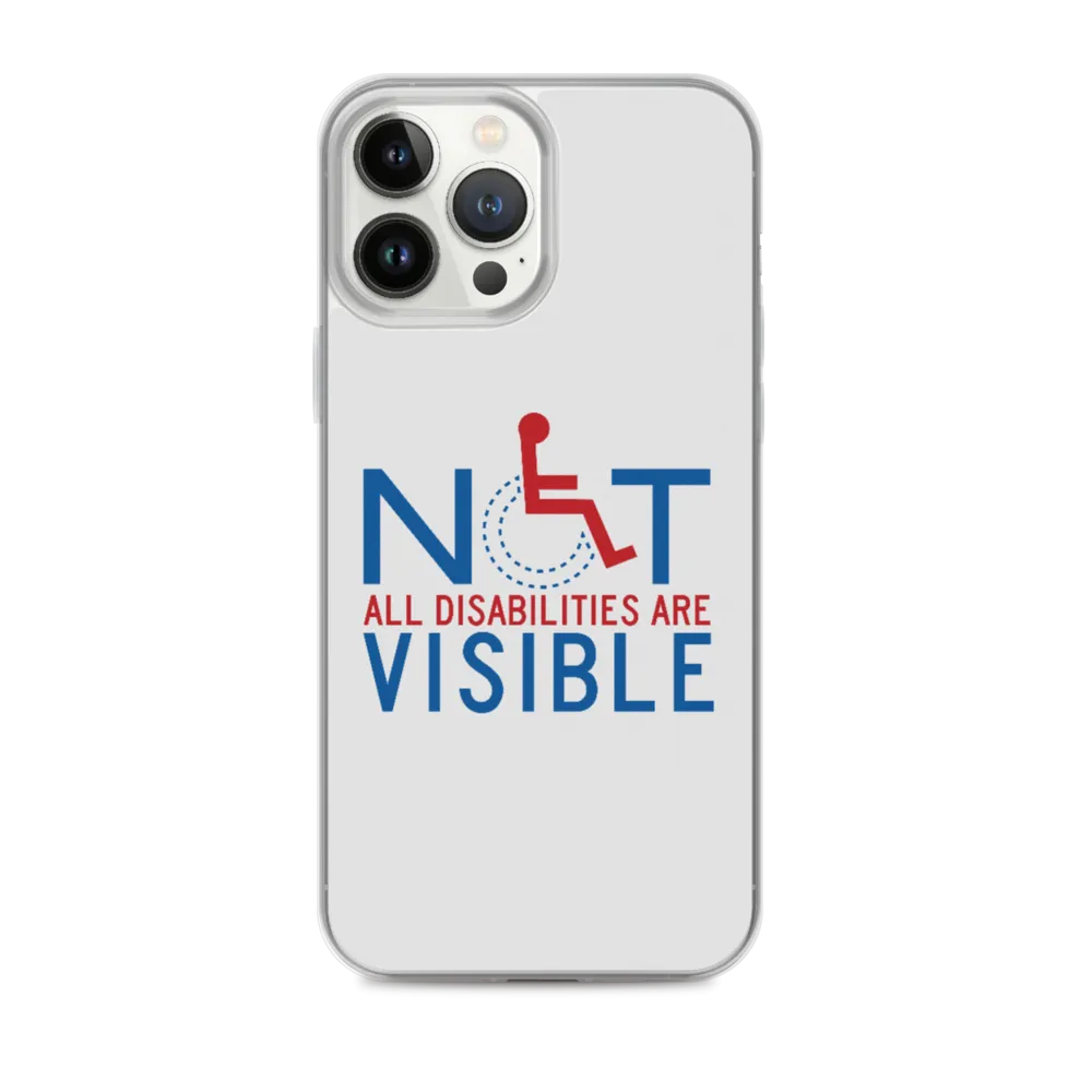 Not All Disabilities are Visible (iPhone Case)