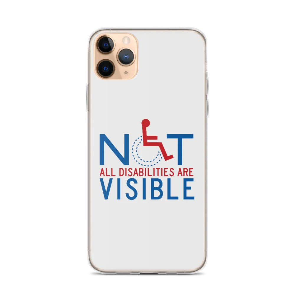 Not All Disabilities are Visible (iPhone Case)